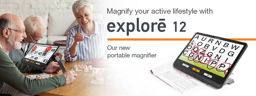 Magnify your active lifestyle with Explore 12 - our new portable magnifier